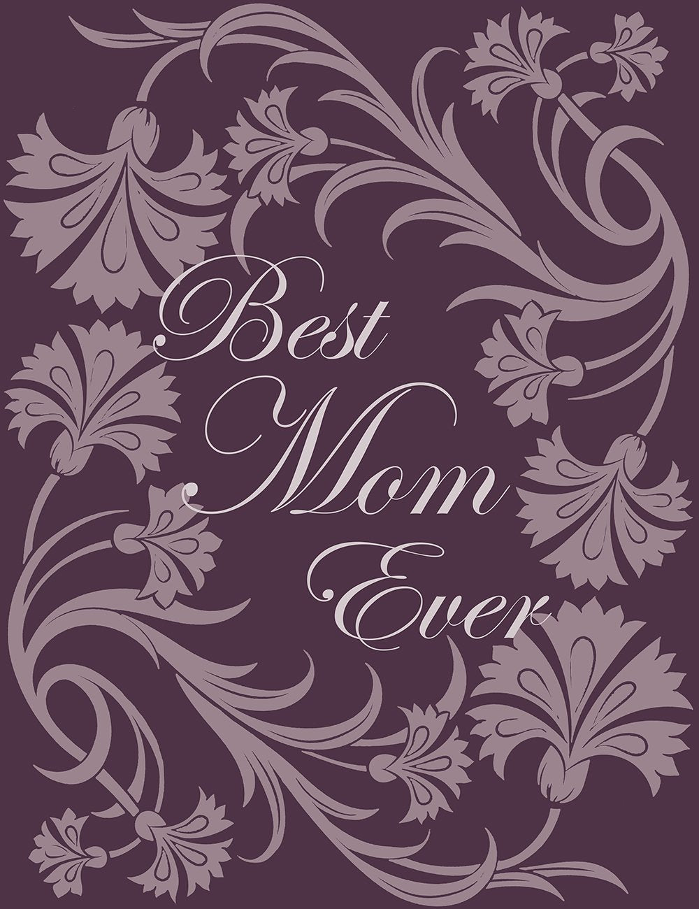 Best Mom Ever, Color: Aubergine